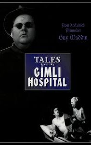 Tales From the Gimli Hospital