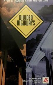 Divided Highways: The Interstates and the Transformation of American Life