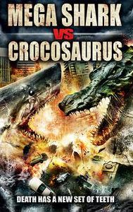 Mega Shark vs Crocosaurus