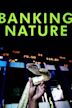 Banking Nature