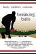 Breaking Balls