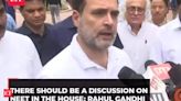 Rahul Gandhi on NEET row: 'A message should go from...'