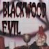 Blackwood Evil