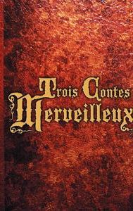 Trois contes merveilleux