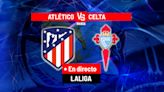 Atlético - Celta en directo | LaLiga EA Sports hoy, en vivo | Marca