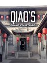 Qiao's Grand Courtyard