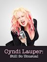 Cyndi Lauper: Still So Unusual