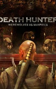 Death Hunter: Werewolves vs. Vampires