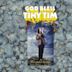 God Bless Tiny Tim: The Complete Reprise Recordings