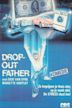 Drop-Out Father