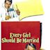 Every Girl Should Be Married