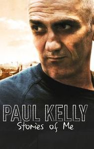 Paul Kelly: Stories of Me