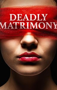 Deadly Matrimony