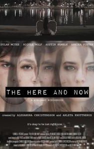 The Here and Now