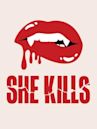 She Kills