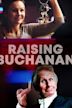 Raising Buchanan