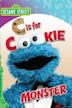 Sesame Street: C Is for Cookie Monster