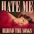 Hate Me [Behind the Songs]