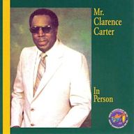 Mr. Clarence Carter in Person