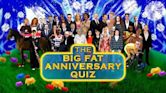 The Big Fat Anniversary Quiz