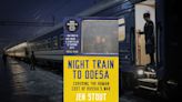 ‘Night Train to Odesa’ is a remedy for reading about wartime despair