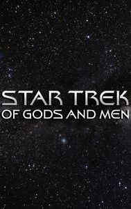 Star Trek: Of Gods and Men