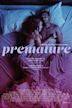 Premature (filme)