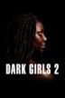 Dark Girls 2