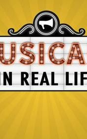 Musicals in Real Life