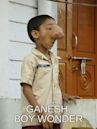 Ganesh, Boy Wonder