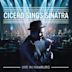 Cicero Sings Sinatra: Live in Hamburg