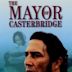 The Mayor of Casterbridge