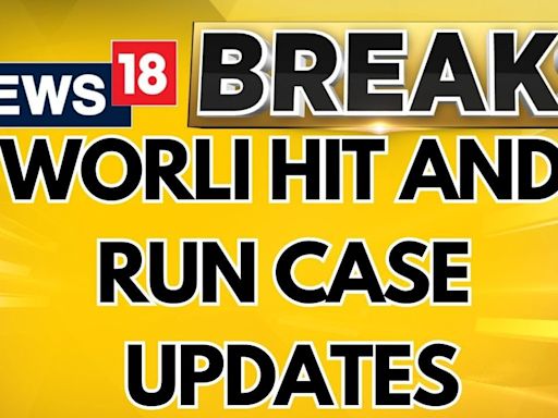 Worli Hit-And-Run: Family Of Mihir Shah Escaped As They Were Scared Of Being Attacked, Interrogated - News18