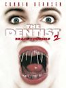 The Dentist 2