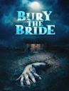 Bury the Bride