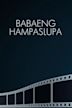 Babaeng Hampaslupa