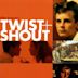 Twist & Shout