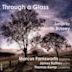Through a Glass: Songs by Martin Bussey