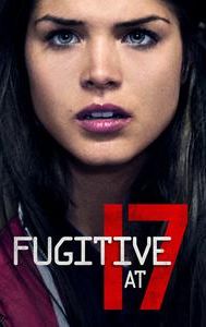 Fugitive at 17