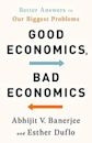 Good Economics for Hard Times: Better Answers to Our Biggest Problems