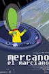 Mercano, el marciano