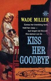 Kiss Her Goodbye