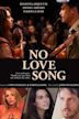 No Love Song