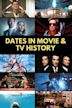 Dates in Movie & TV History