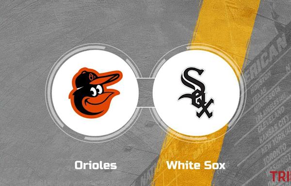 Orioles vs. White Sox Predictions & Picks: Odds, Moneyline - May 26
