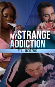 My Strange Addiction: Still Addicted?