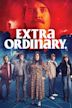 Extra Ordinary