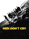 Men Don't Cry