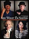 See What I'm Saying: The Deaf Entertainers Documentary