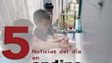 Las 5 del día: Congreso aprueba Ley de Acceso Universal al Agua Potable